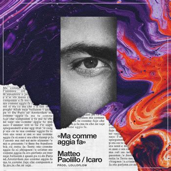 Matteo Paolillo Icaro Lolloflow Ma Comme Aggia Fa Feat Lolloflow