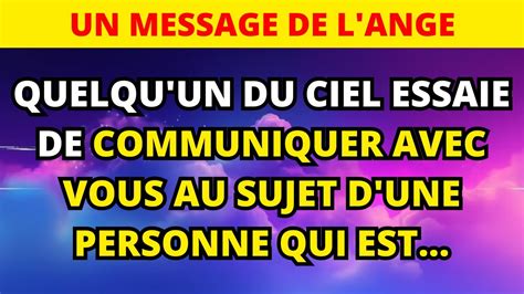 L ANGE DIT QUELQU UN DU CIEL ESSAIE DE VOUS DIRE CECI MESSAGE