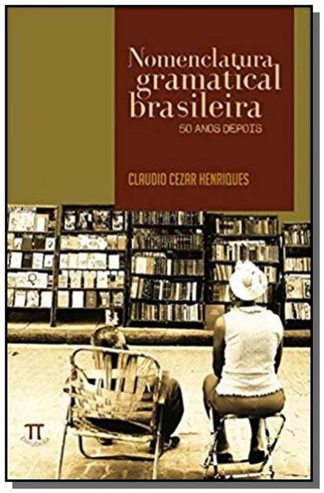 Nomenclatura Gramatical Brasileira Anos Depois Lt Shop