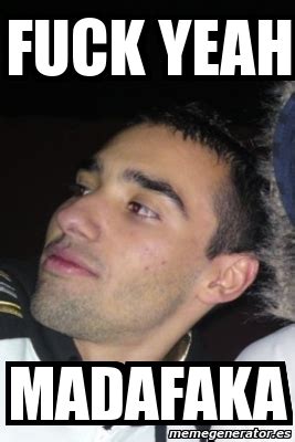 Meme Personalizado Fuck Yeah Madafaka
