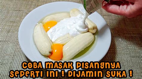 BEDA BANGET PUNYA PISANG DIBIKIN SEPERTI INI AJA DIJAMIN SUKA