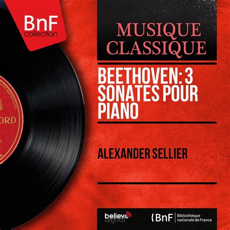 ‎beethoven 3 Sonates Pour Piano Mono Version Alexander Sellierの