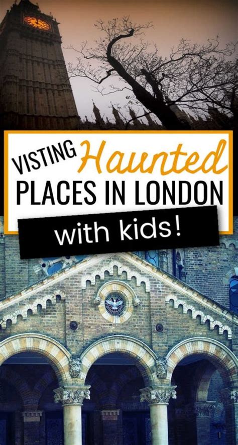 Haunted Places in London That Are Fun for The Whole Family to Visit