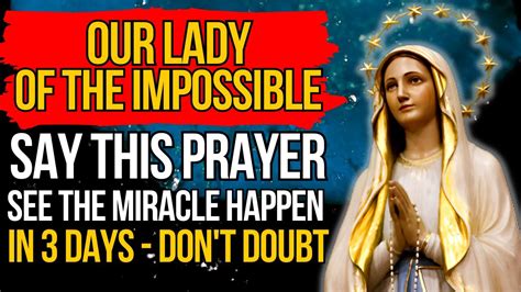 Our Lady Of The Impossible Say This Prayer See The Miracle Happen In