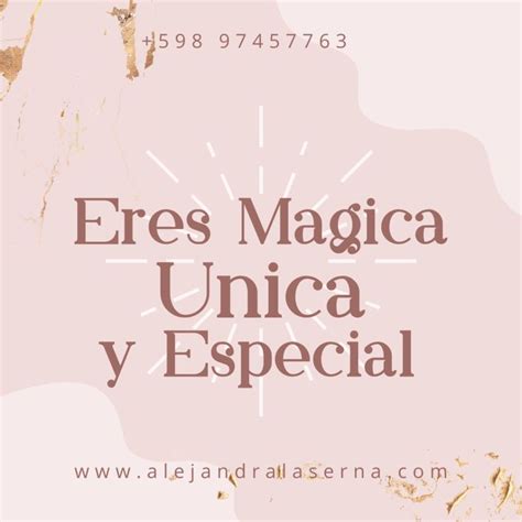 “eres Magica Única Y Especial” Alejandra Laserna Marin Coach