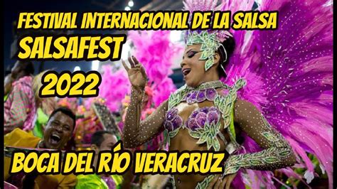 Salsafest Festival De La Salsa 2022 Boca Del Río Veracruz La Ciudad De