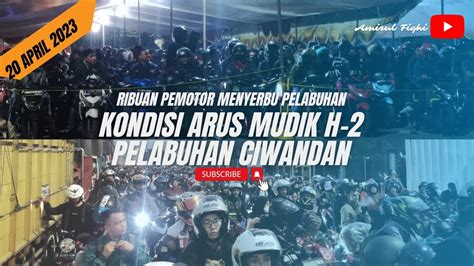 Pelabuhan Ciwandan Di Serbu Ribuan Pemotor H Informasi Terkini