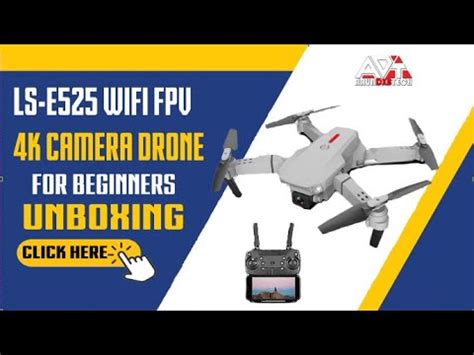 BEST BUDGET DRONE FOR BEGINNERS – LS-E525 WiFi FPV 4K Camera – Tech ...