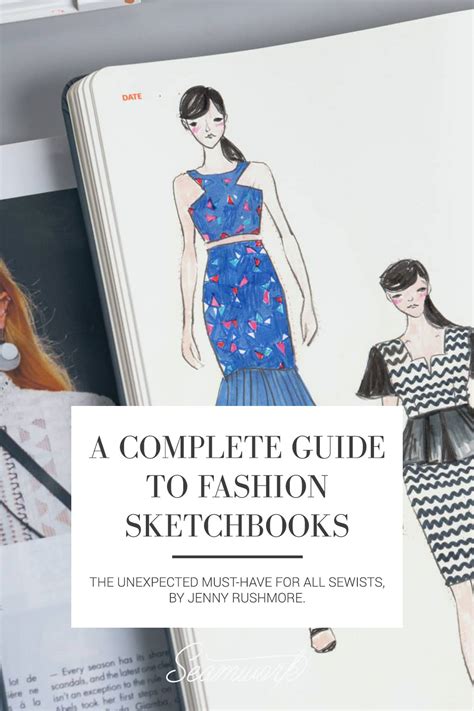 A Complete Guide to Fashion Sketchbooks | Seamwork Magazine