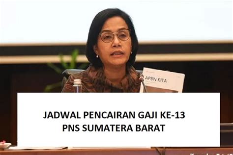 Bukan Tanggal Gaji Ke Pns Sumatera Barat Diundur Sampai Tanggal