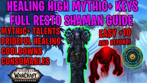 How To Heal High Mythic Keys Resto Shaman Full Guide To Shadowlands World Of Warcraft Youtube