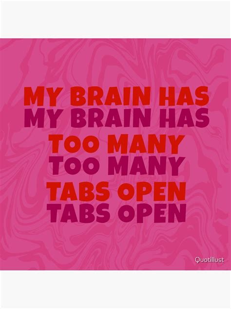 My Brain Has Too Many Tabs Open Sticker For Sale By Quotillust