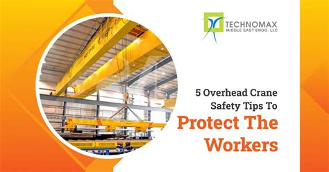 Common Safety Tips For Overhead Crane Operation Technomax