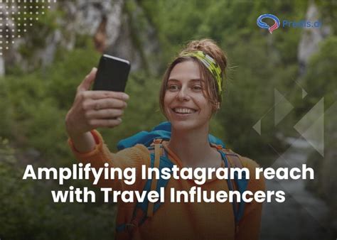 amplifying instagram reach  travel influencer partnerships
