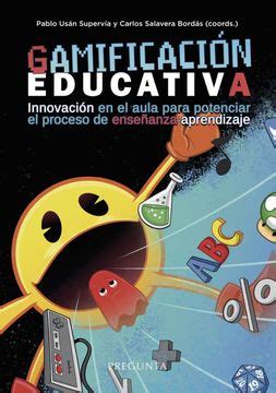 Book Gamificación Educativa Innovación en el Aula Para Potenciar el