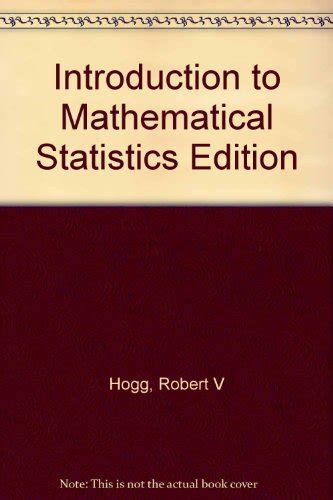 Introduction To Mathematical Statistics Edition Hogg Robert V