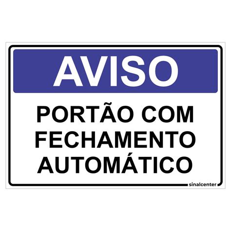 Placa aviso portão fechamento automático