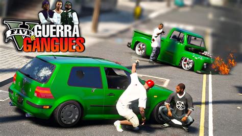 Gta Guerra De Gangues Agora Guerra Vou Me Vingar Da Gangue Dos