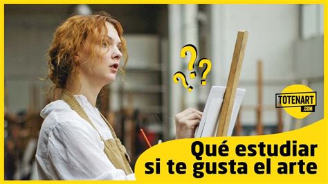 Qué estudiar si te gusta el arte 5 Carreras para amantes del arte