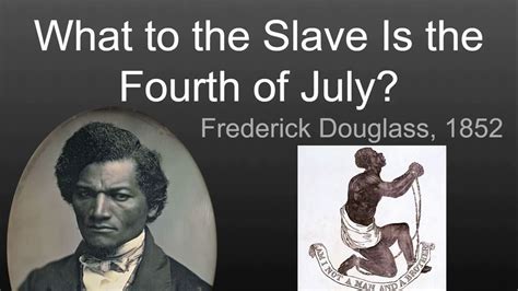 What To The Slave Is The Fourth Of July Frederick Douglass Explained