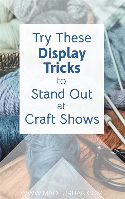 Want To Stand Out At A Craft Show Try These Display Tricks Made