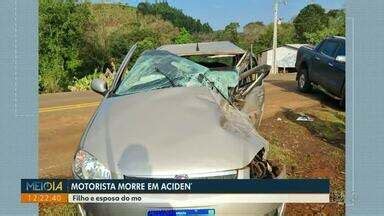 Meio Dia Paraná Foz do Iguaçu Motorista morre em acidente na PR 471