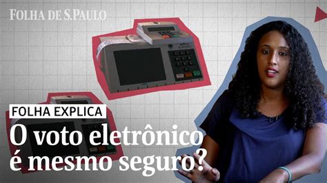 Entenda Por Que A Urna Eletrônica Brasileira é Um Dispositivo Seguro