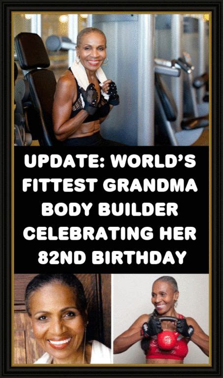 Update World’s Fittest Grandma Body Builder Celebrating Her 82nd Birthday 82nd Birthday Body