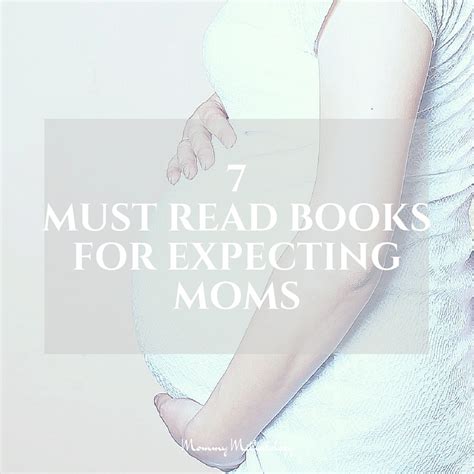 7 Must Read Books for Expecting Moms | Mommy Methodology