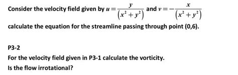 Solved Consider The Velocity Field Given By U X2 Y2 Y And