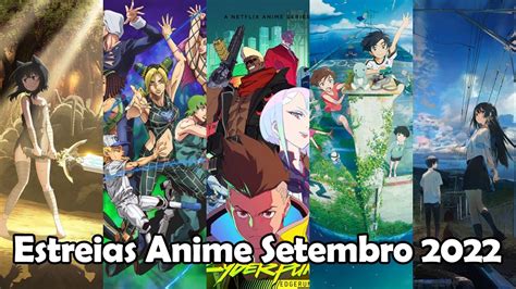 Guia Das Estreias Anime De Setembro 2022 YouTube