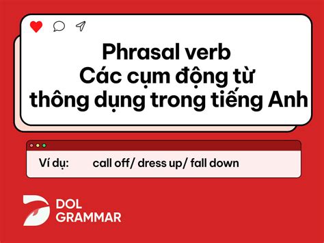 phrasal verb là gì một số cụm động từ phrasal verb phổ biến trong