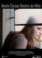 Havia Cinzas Dentro De Mim 2017 Nude Scenes