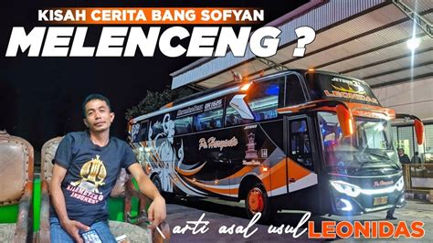 BANG SOFYAN MELENCENG CERITA ASAL USUL LEONIDAS PO HARYANTO HR 144