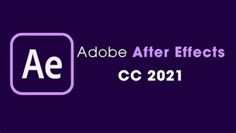 Tải Adobe After Effects CC 2021 Hướng Dẫn Cài Đặt Đơn Giản