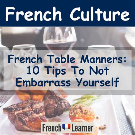 French Table Manners: 10 Tips To Not Embarrass Yourself