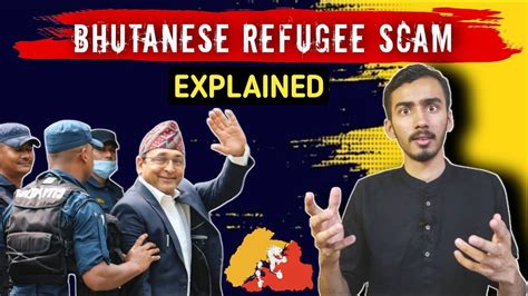 Fake Bhutanese Refugee Scam Explained नक्कली भुटानी शरणार्थी प्रकरण