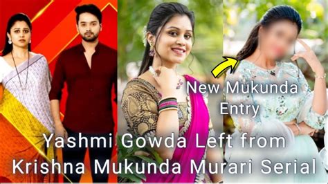 Yashmi Gowda Mukunda Left From Krishna Mukunda Murari Serial NEW