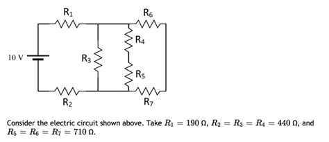 SOLVED R R6 R4 R3 10 V Rs Rz Consider The Electric Circuit Shown Above