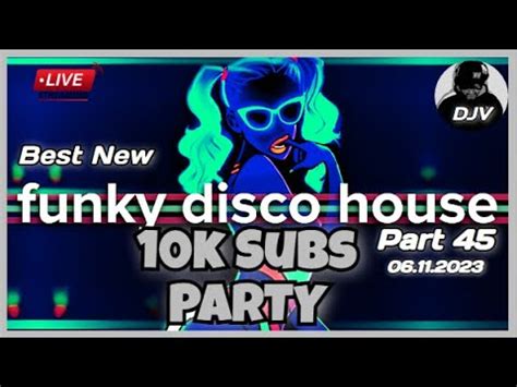 The Best Funky Disco House Mix Funky Monday Live Stream Mix