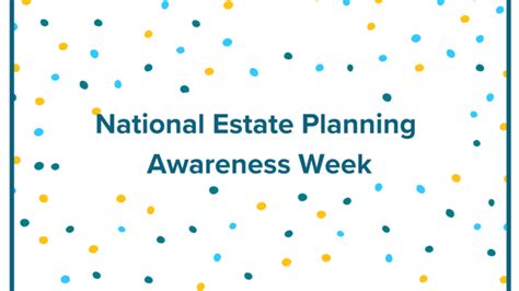 2023 National Estate Planning Awareness Week Is October 16 22