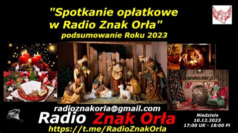 Spotkanie Op Atkowew Radio Znak Or A Podsumowanie Roku Youtube