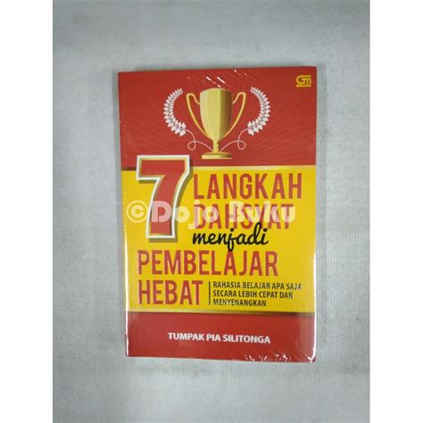Jual 7 Langkah Dahsyat Menjadi Pembelajar Hebat Tumpak Pia Silitonga