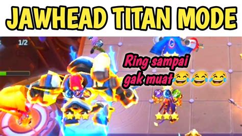 Jawhead Titan Mode Hero Lawan Sampe Gak Keliatan Ling Skill Terbaru