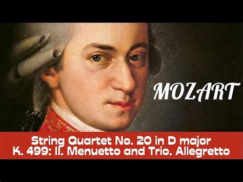 Mozart String Quartet No 20 In D Major K 499 II Menuetto And