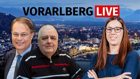 Vorarlberg Live Mit Dr Gerhard Drexel Und Manfred Lackner Youtube