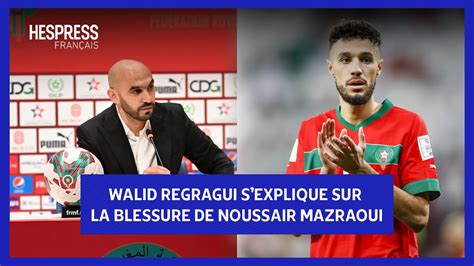 Walid Regragui S Explique Sur La Blessure De Noussair Mazraoui YouTube