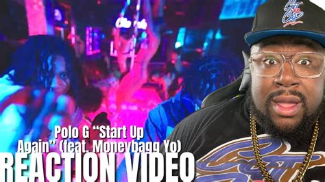 Polo G Start Up Again Feat Moneybagg Yo Official Video Reaction