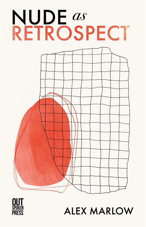 Nude As Retrospect By Alex Marlow Out Spoken