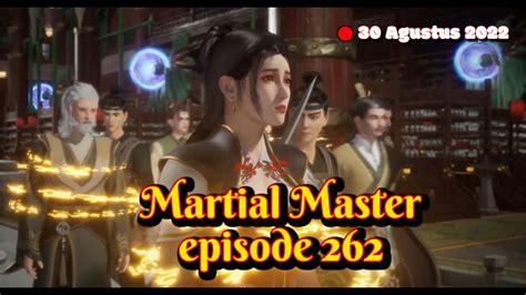 Martial Master Episode 262 Sub Indonesia Donghua Anichin EP 262 YouTube